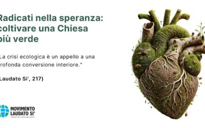 Radicati nella Speranza: Coltivare una Chiesa più verde